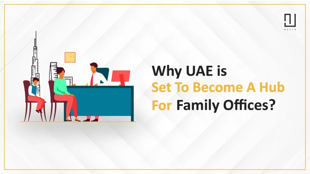 Benefits of Setting Up Family Offices in Dubai, UAE