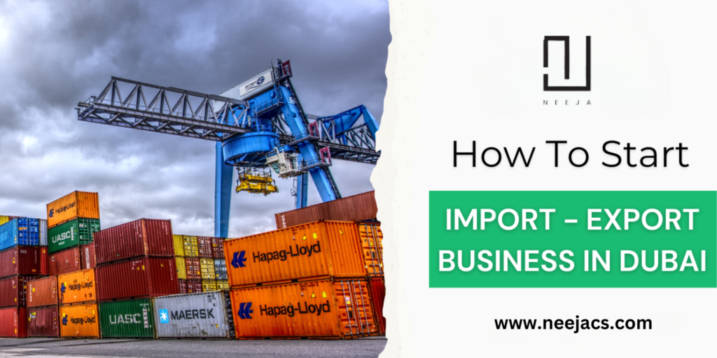 How to Start Import Export Business In Dubai