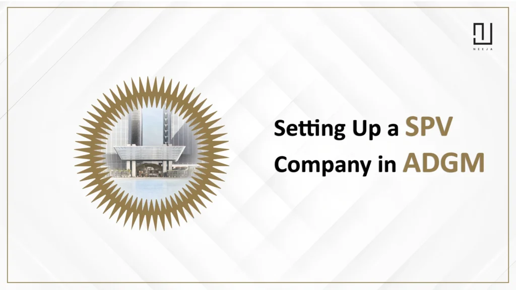 Setting Up a Special Purpose Vehicle (SPV) Company in ADGM