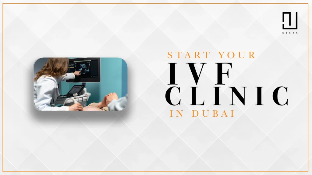 Top 7 Factors to Consider When Starting IVF Clinics in Dubai