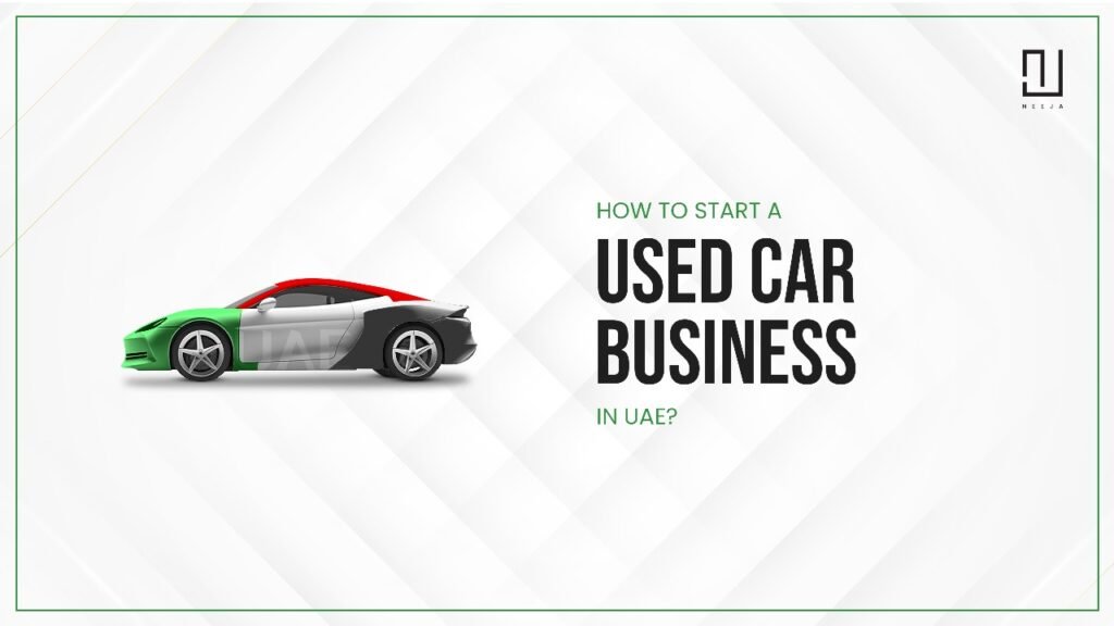 How to Start a Used Car Business in Dubai UAE?