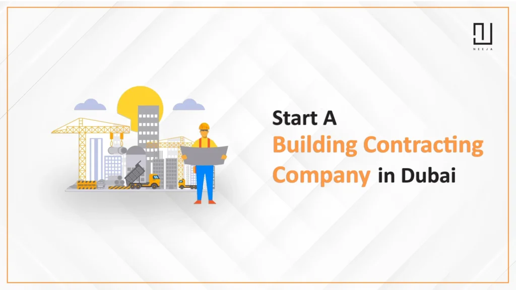 How to Start a Building Contracting Company in Dubai