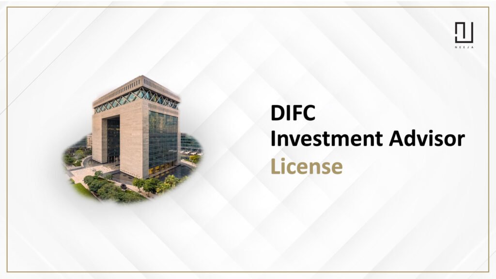 DIFC Investment Advisor License: Everything You Need to Know