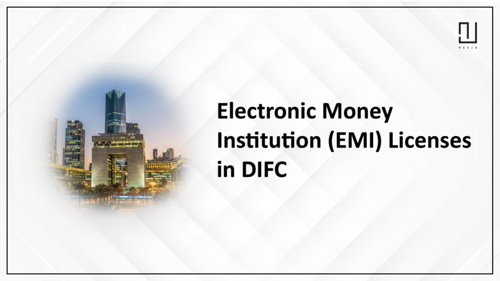 Electronic Money Institution (EMI) Licenses in DIFC