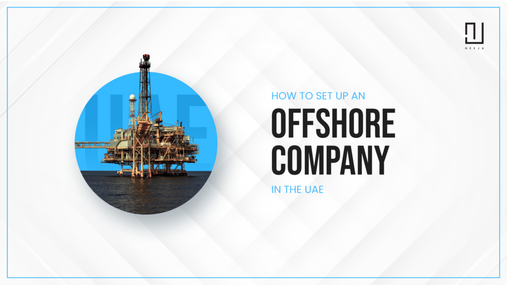 Setting Up a New Offshore Company in Dubai, UAE