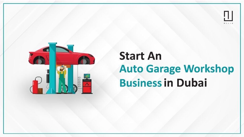 How to Start Auto Garage Workshop Business in Dubai, UAE