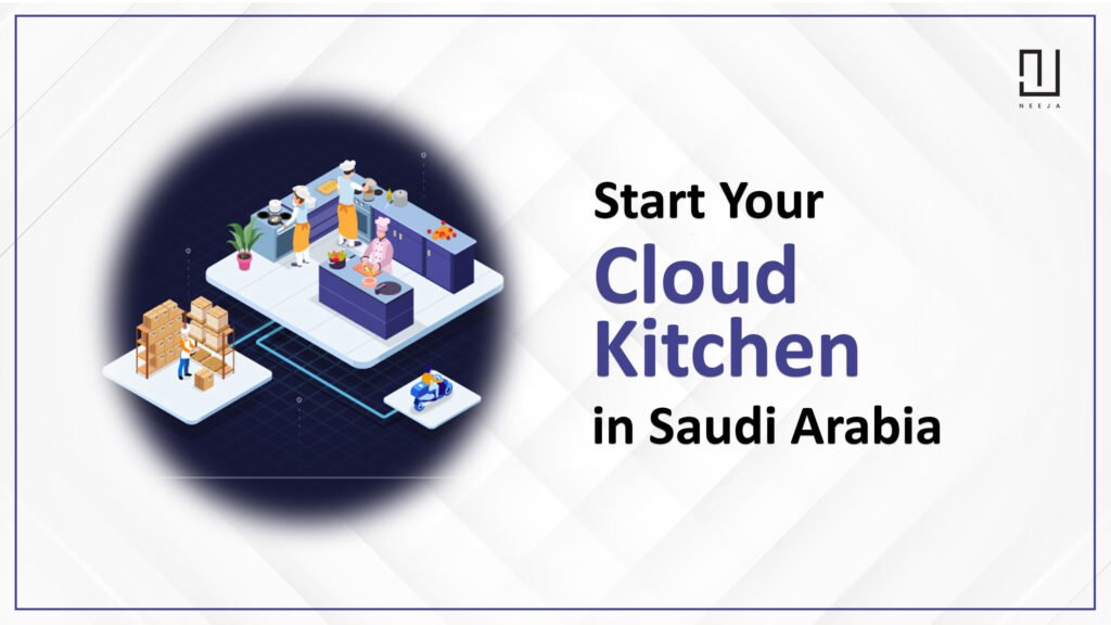 Start Your Cloud Kitchen Business in Saudi Arabia