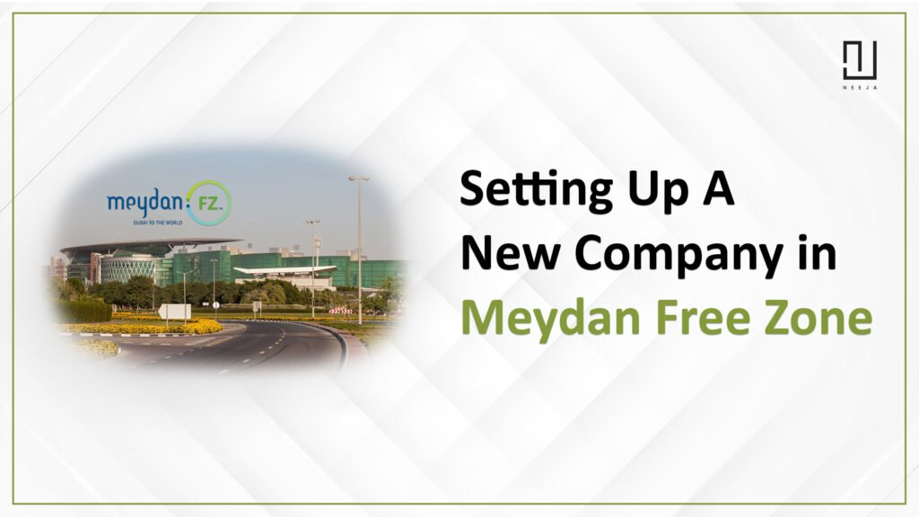 Setting Up a New Company in Meydan Free Zone