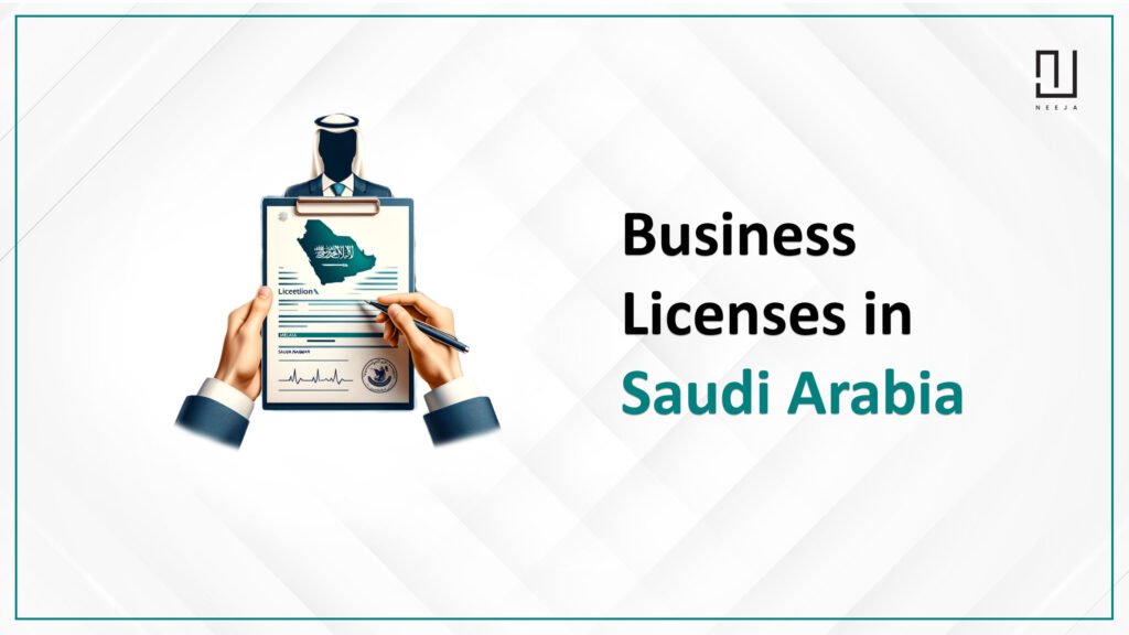 Types of Business Licenses in Saudi Arabia