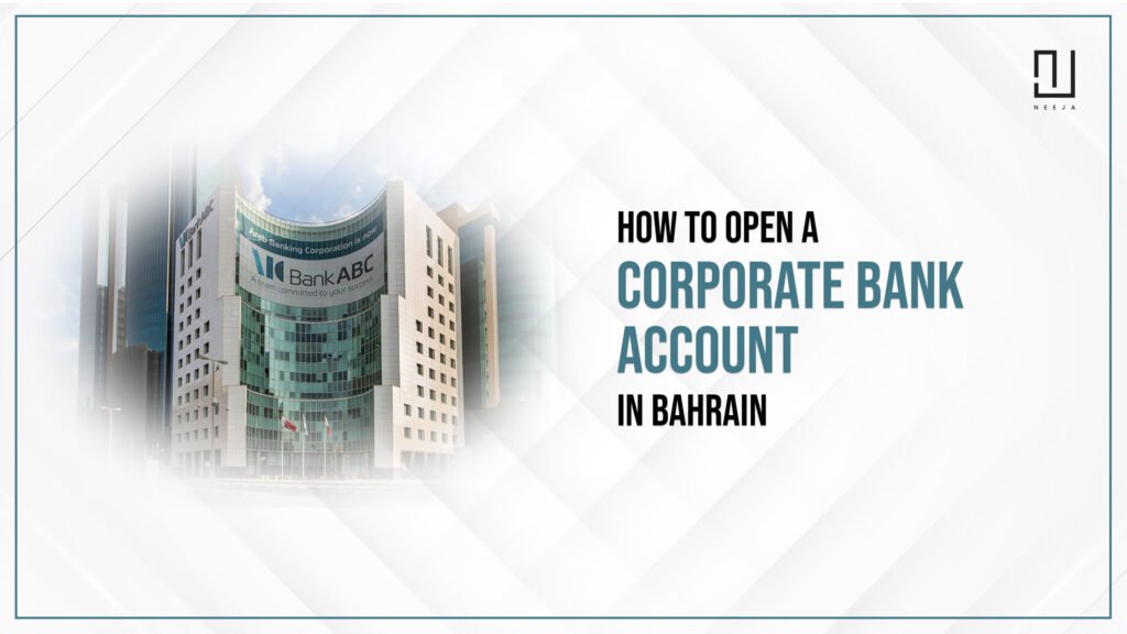 How to Open a Business Bank Account in Bahrain