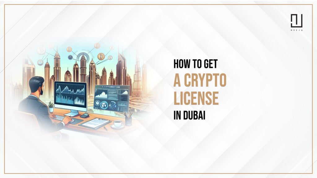 How to Get a Crypto License in Dubai, UAE