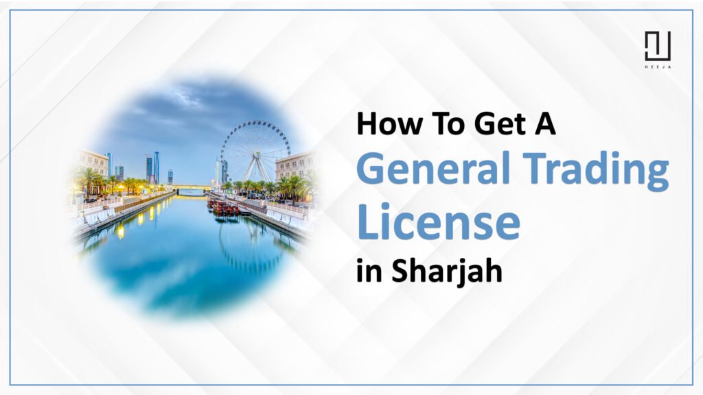 How to Get a General Trading License in Sharjah