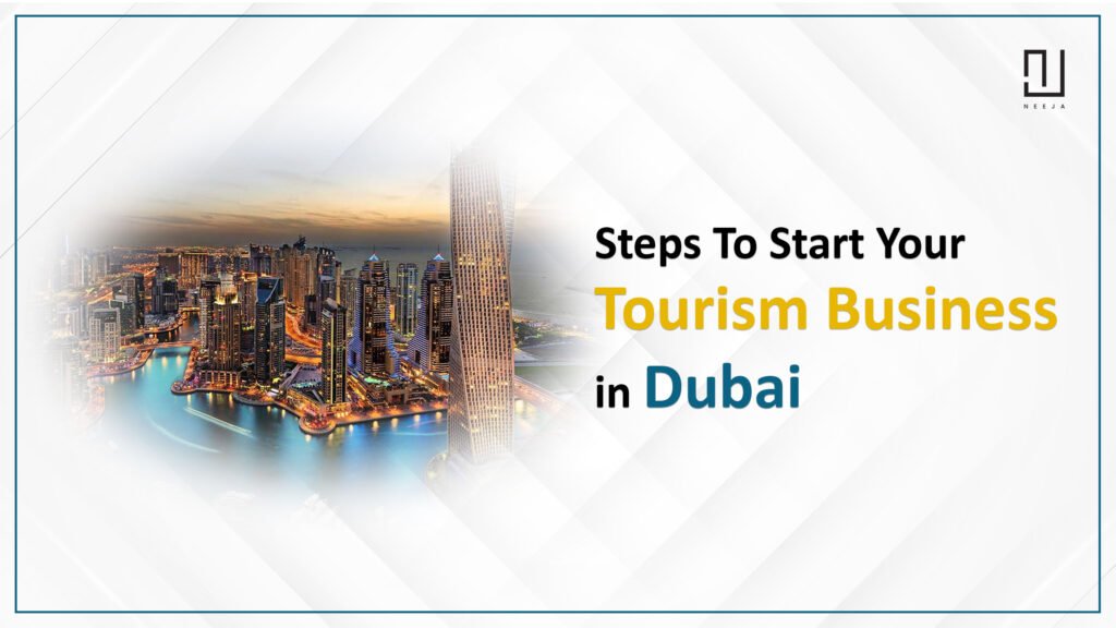 How to Start Your Tourism Business in Dubai