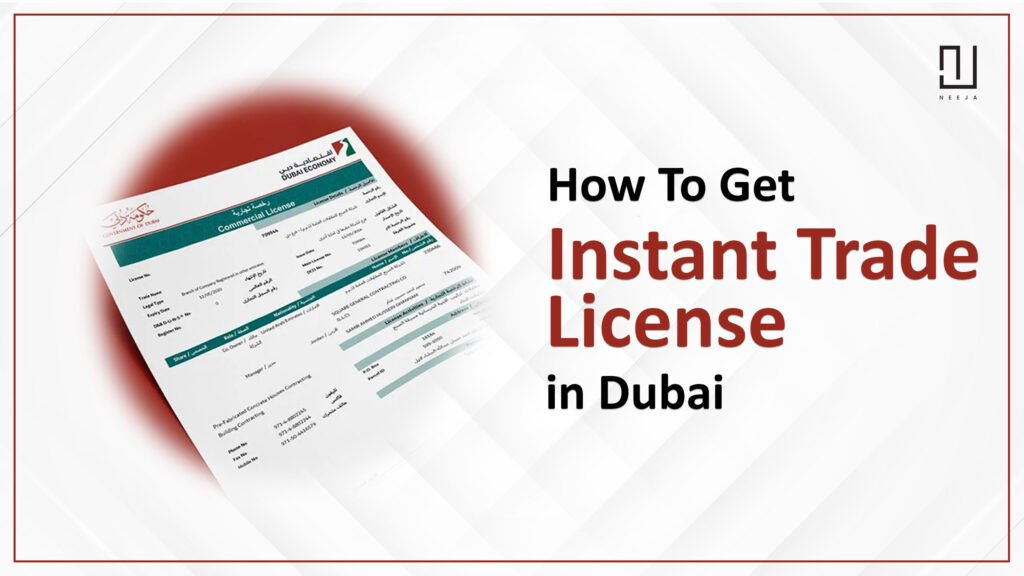 How to Get Instant Trade License in Dubai and UAE