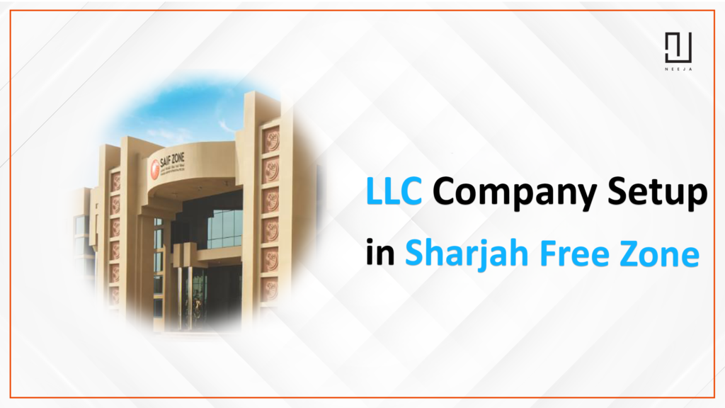 How to Start an LLC Company in Sharjah Free Zone