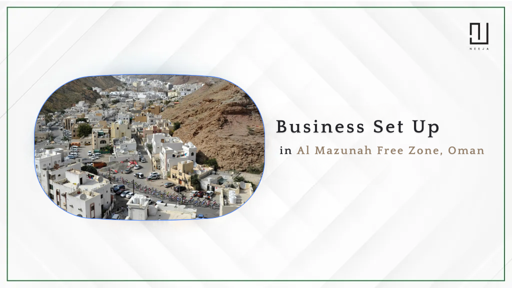 Steps to Register Your Company in Al-Mazunah Free Zone Oman