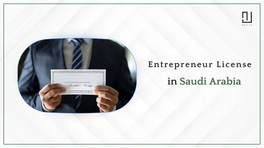 How to Get an Entrepreneur License in Saudi Arabia