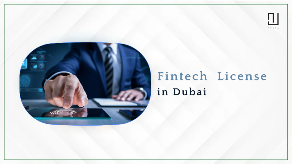 Steps to Apply for a Fintech License in Dubai