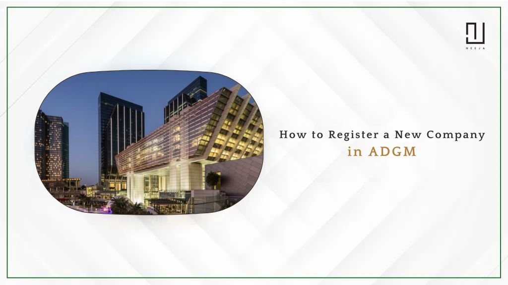 How to Register a Company in ADGM Free Zone