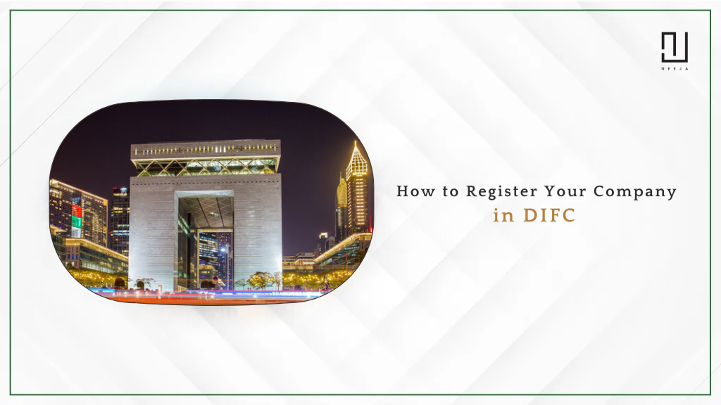 How to Register Your Company in DIFC: A Complete Guide