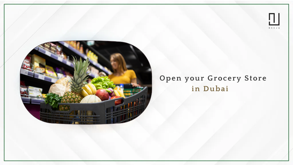 How to Start Your Successful Grocery Store in Dubai