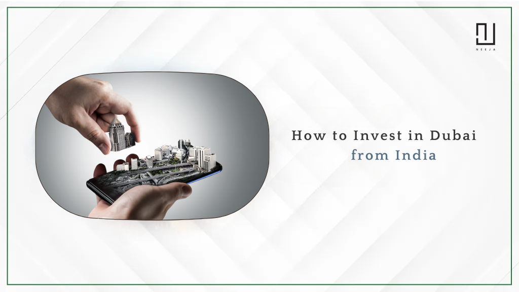 How to Invest in Dubai from India in 2025