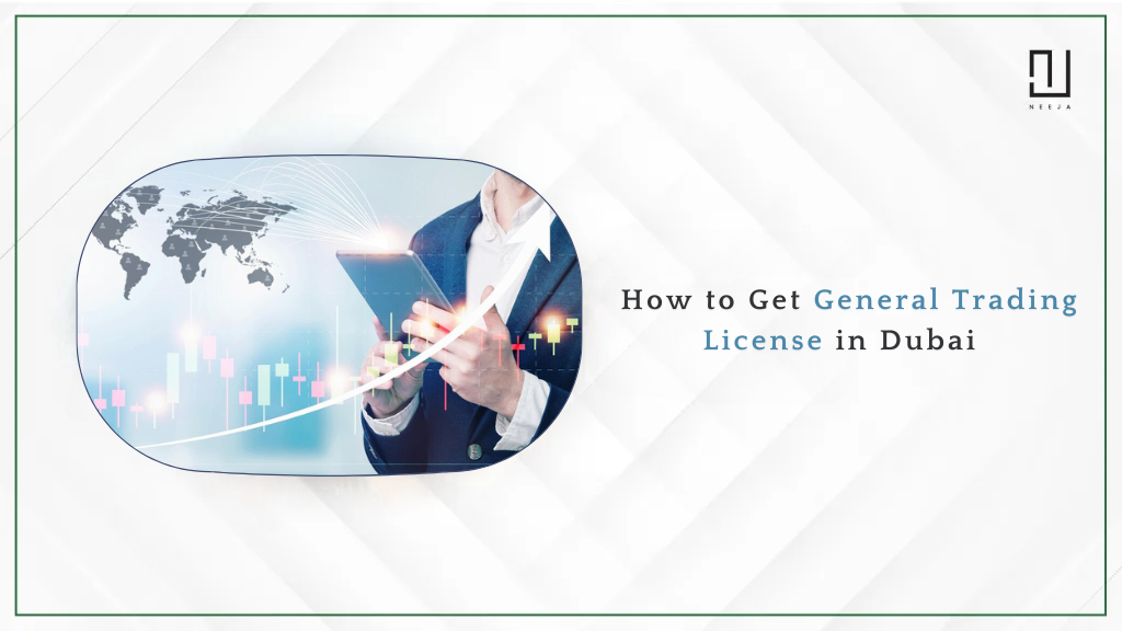 How to Get a General Trading License in Dubai