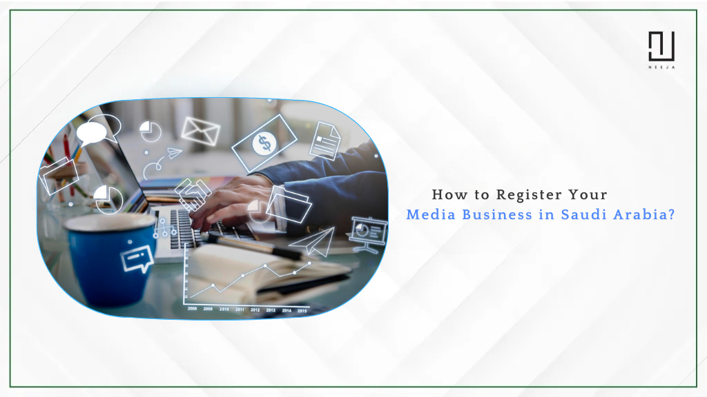 How to Register Your Media Business in Saudi Arabia?