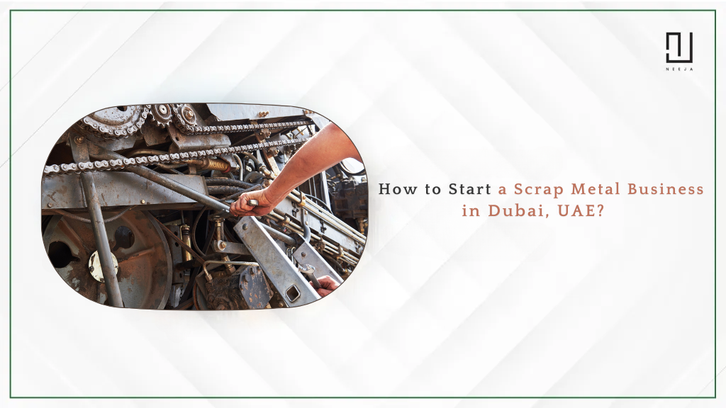 How to Start a Scrap Metal Business in Dubai, UAE?
