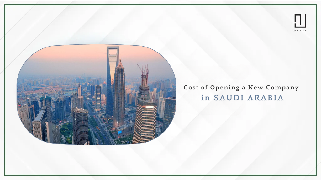Cost of Opening a New Company in Saudi Arabia