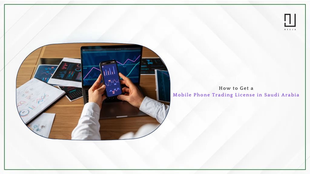How to Get a Mobile Phone Trading License in Saudi Arabia