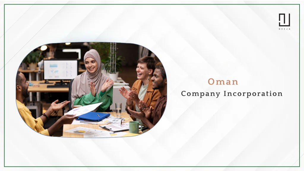 Oman Company Incorporation – Step-by-Step Guide 2025