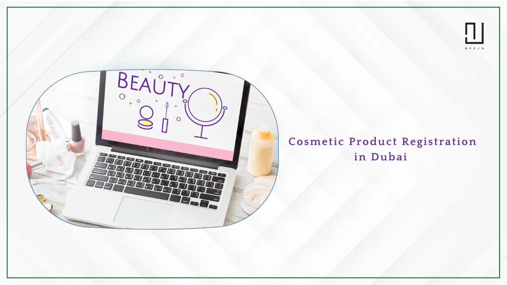 Cosmetic Product Registration in Dubai: Step-by-Step Guide