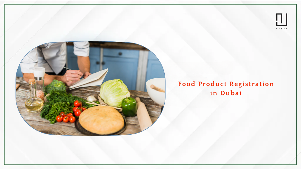 Food Product Registration Dubai: A Comprehensive Guide