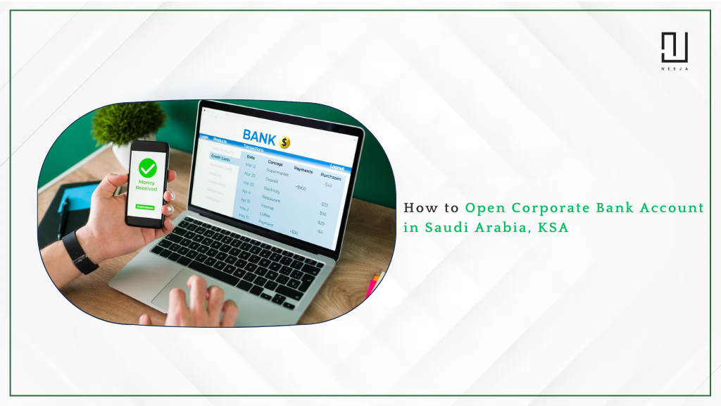 How to Open Corporate Bank Account in Saudi Arabia, KSA?