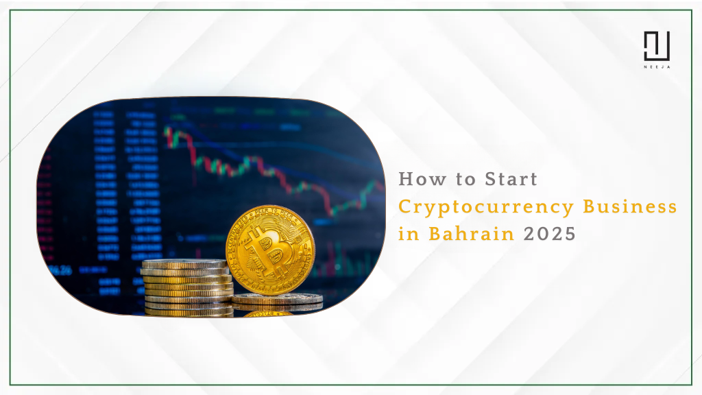 How to Start a Cryptocurrency Business in Bahrain 2025