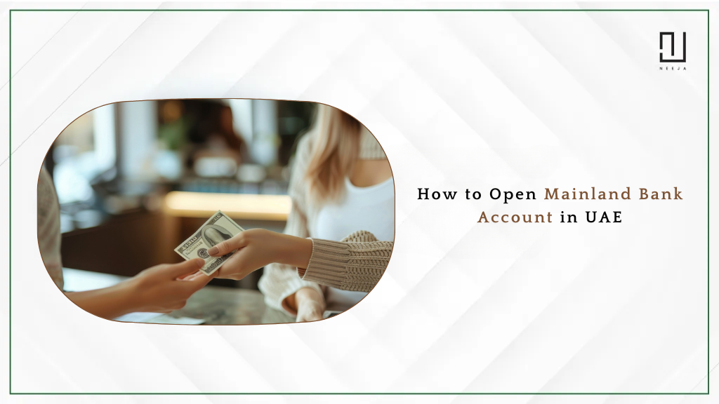 How to Open a Mainland Bank Account in UAE