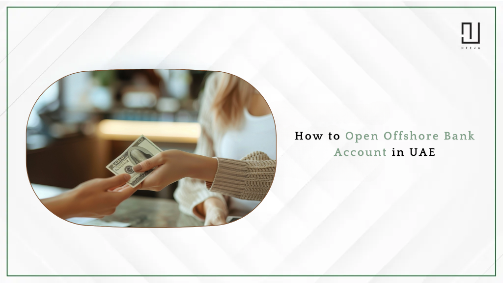 How to Open an Offshore Bank Account in UAE