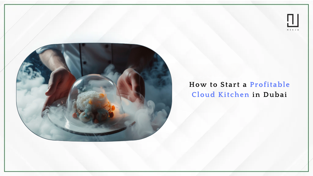 How to Start a Profitable Cloud Kitchen in Dubai, UAE